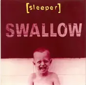 Sleeper - Swallow / Twisted / One Girl Dreaming