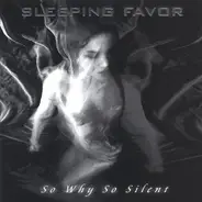 Sleeping Favor - So Why So Silent