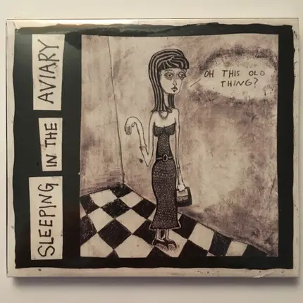 Sleeping In The Aviary - Oh This Old Thing?