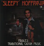LP - Sleepy Hoffpauir - 'Sleepy' Hoffpauir Fiddles Traditional Cajun Music