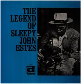 Sleepy John Estes - The Legend of Sleepy John Estes