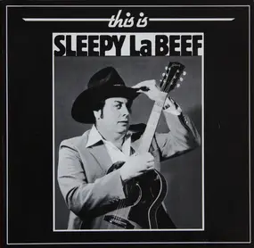 Sleepy LaBeef - This Is Sleepy LaBeef