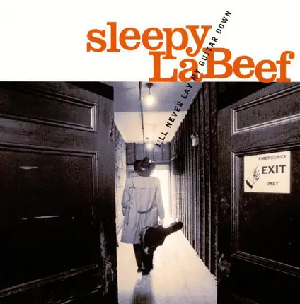 Sleepy La Beef - I'll Never Lay My Guitar Down