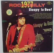 Sleepy La Beef - 1977 Rockabilly