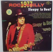 Sleepy La Beef - 1977 Rockabilly