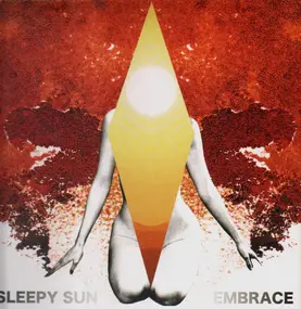 Sleepy Sun - Embrace