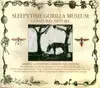 CD - Sleepytime Gorilla Museum - Of Natural History