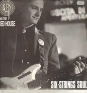 Slep & The Red House - Six-Strings Soul