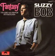 Slizzy Bob - Fantasy