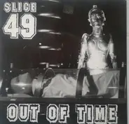 Slice 49 - Out Of Time