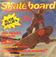 Slick Willie - Side Walk Surfing - Skate Boarding