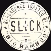 Slick - Big Bamboo