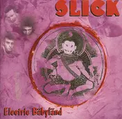 Slick - Electric Bäbyländ