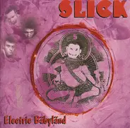 Slick - Electric Bäbyländ