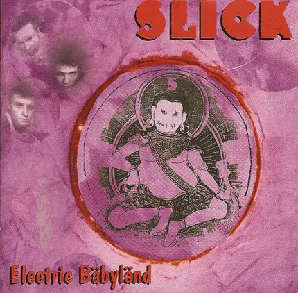 Slick - Electric Bäbyländ