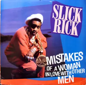 Slick Rick - Mistakes Of A Woman In Love With Other Men