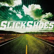 CD - Slick Shoes - Far From Nowhere