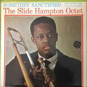 The Slide Hampton Octet - Somethin' Sanctified