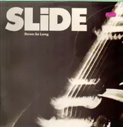 Slide - Down So Long