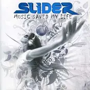 Slider - Music Saved My Life