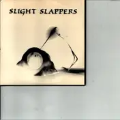 Slight Slappers - Slight Slappers / Lebensreform