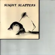 Slight Slappers / Lebensreform - Slight Slappers / Lebensreform