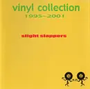 CD - Slight Slappers - Vinyl Collection 1995-2001