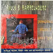 LP - Slim '88' Wilson - Homer And The Barnstormers - The Wanderin' Five - Billy's Barrelhouse