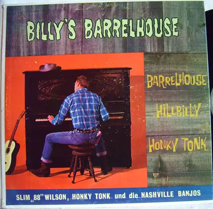 Slim "88" Wilson Und Die Nashville 4 - Homer And The Barnstormers - The Wanderin' Five - Billy's Barrelhouse