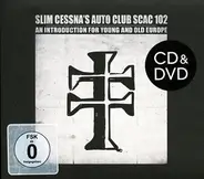 Slim Cessna's Auto Club - An Introduction For Young And Old Europe