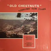 Slim Clark - Old Chestnuts