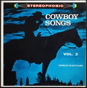 Slim Clark - Cowboy Songs, Vol. 2
