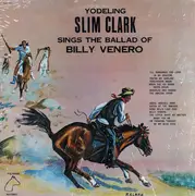 LP - Slim Clark - Sings The Ballad Of Billy Venero