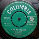 7inch Vinyl Single - Slim Dusty With Dick Carr And His Slim Dusty And His Bushlanders - A Pub With No Beer