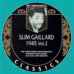 Slim Gaillard - 1945 Vol. 2