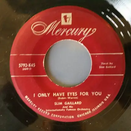 Slim Gaillard And His Orchestra - I Only Have Eyes For You / As You Are