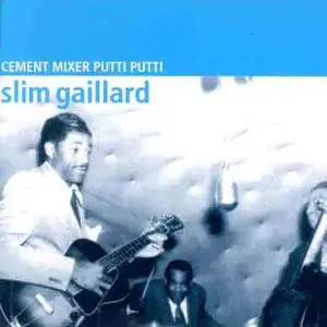 Slim Gaillard - Cement Mixer Put-Ti Put-Ti