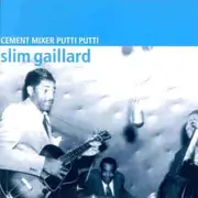 CD - Slim Gaillard - Cement Mixer Putti Putti