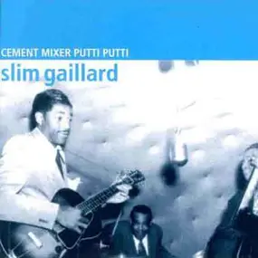 Slim Gaillard - Cement Mixer Putti Putti