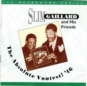 Slim Gaillard - The Absolute Voutest!, '46