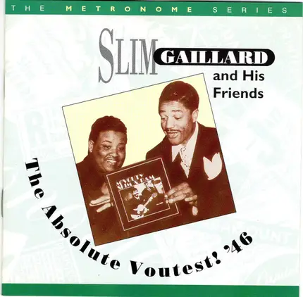 Slim Gaillard & Friends - The Absolute Voutest!, '46