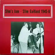 Slim Gaillard - Slim's Jam - Slim Gaillard 1945-6