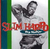 Slim Harpo - Hip Shakin': The Excello Collection