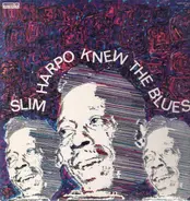 Slim Harpo - Slim Harpo Knew the Blues