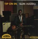 LP - Slim Harpo - Tip On In