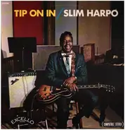 Slim Harpo - Tip On In