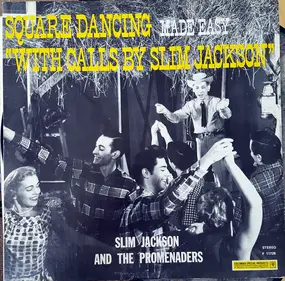 The Promenaders - Square Dancing Made Easy (With Calls By Slim Jackson)