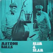 Slim & Slam - Matzoh Balls