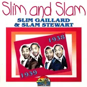 Slim & Slam - Slim And Slam (1938-1939)