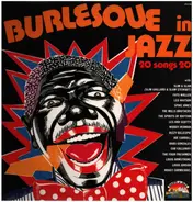 Slim & Slam, Les And Scotty. a.o. - Burlesque In Jazz